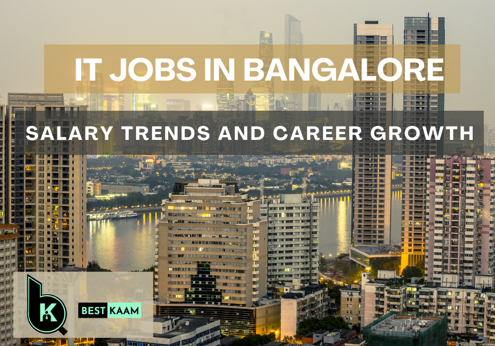 IT Jobs in Bangalore: Salary Trends and Career Growth