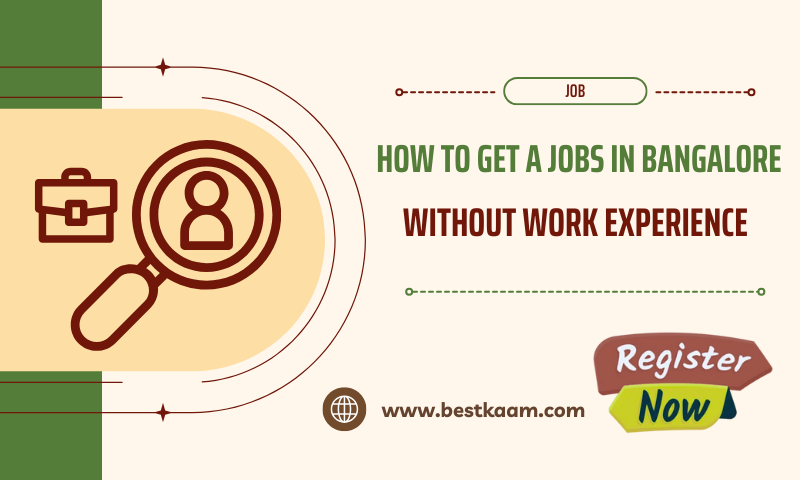 How to Get IT Jobs in Bangalore Without Work Experience