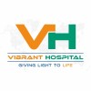 Vibrant Hospital - Multispecialty Hospital & Trauma Centre